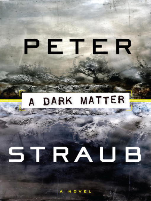 Title details for A Dark Matter by Peter Straub - Available